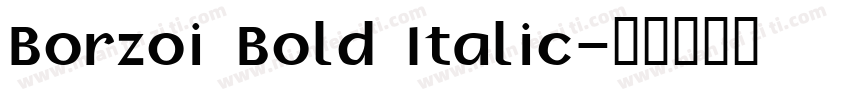 Borzoi Bold Italic字体转换
